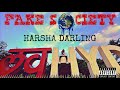 HARSHA DARLING FAKE SOCIETY Official Music Video EXPLICIT CONTENT NAA ZINDAGI
