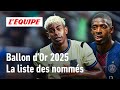 Ballon D Or 2025 Discover The Full List Of Nominees Dembélé Yamal Mbappé Hakimi