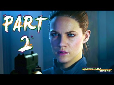 Quantum Break Walkthrough Gameplay Part 2 - Campus Escape