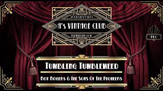 Roy Rogers &amp; The Sons Of The Pioneers - Tumbling Tumbleweed