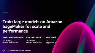 AWS re:Invent 2024 - Train large models on Amazon SageMaker for scale and performance (AIM308)