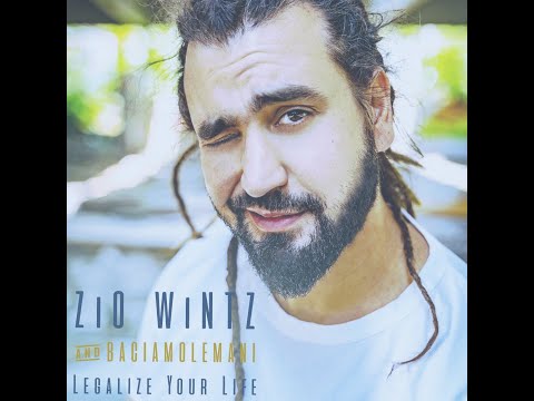 Legalize your life // ZiO WiNTZ feat. Baciamolemani [offizielles Musikvideo]