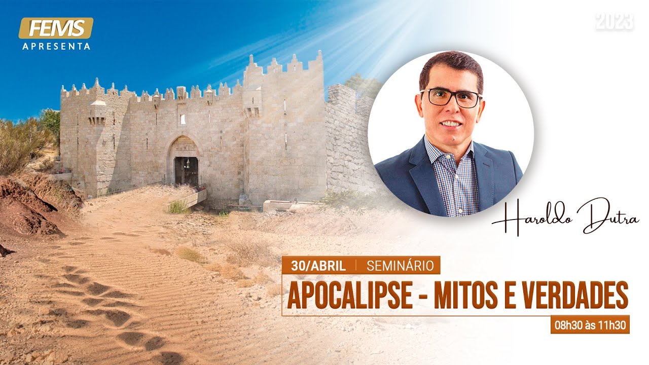 Haroldo Dutra Dias - Apocalipse: Mitos e Verdades (Seminário)