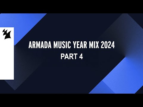 Armada Music Year Mix 2024 (Part 4 of 4)