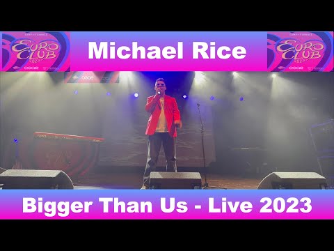 Michael Rice - Bigger Than Us - Euro Club 2023