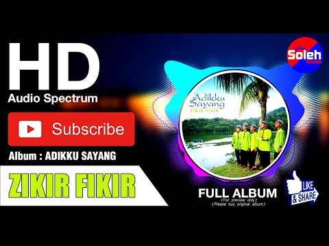 ZIKIR FIKIR | Adikku Sayang | Full Album | HD Audio spectrum