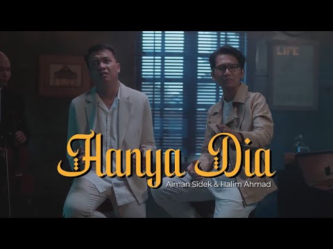 Hanya Dia - Aiman Sidek & Halim Ahmad (Official Music Video)