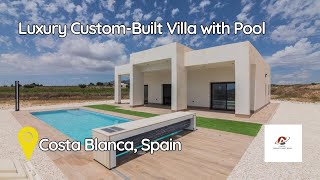 Luxury Custom-Built Villa with Pool –  Costa Blanca, Spain