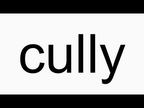 How to pronounce cully