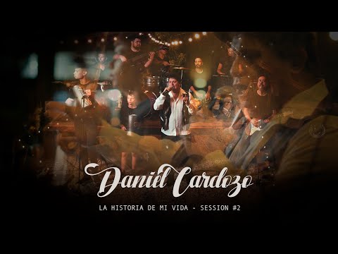 Daniel Cardozo - La Historia de Mi Vida / Session #2
