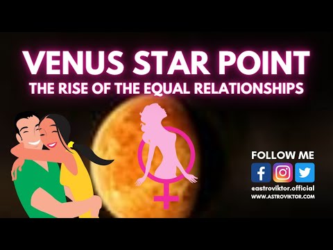 Venus Star Point - The rise of the equal relationships
