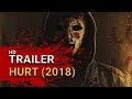 Hurt (2018 ) - Theatrical Trailer