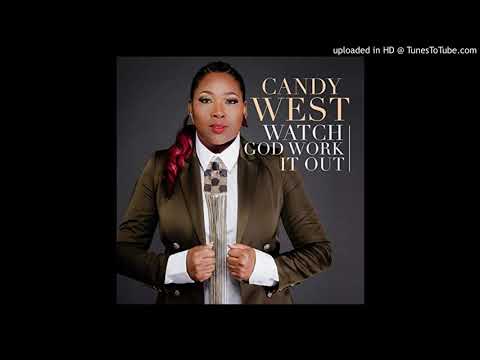 Candy West - Watch God Work It Out