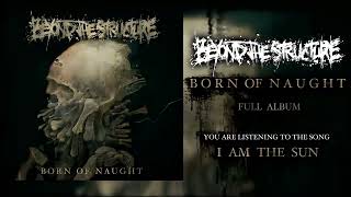 Download lagu BEYOND THE STRUCTURE - BORN OF NAUGHT(FULL ALBUM 2025) mp3