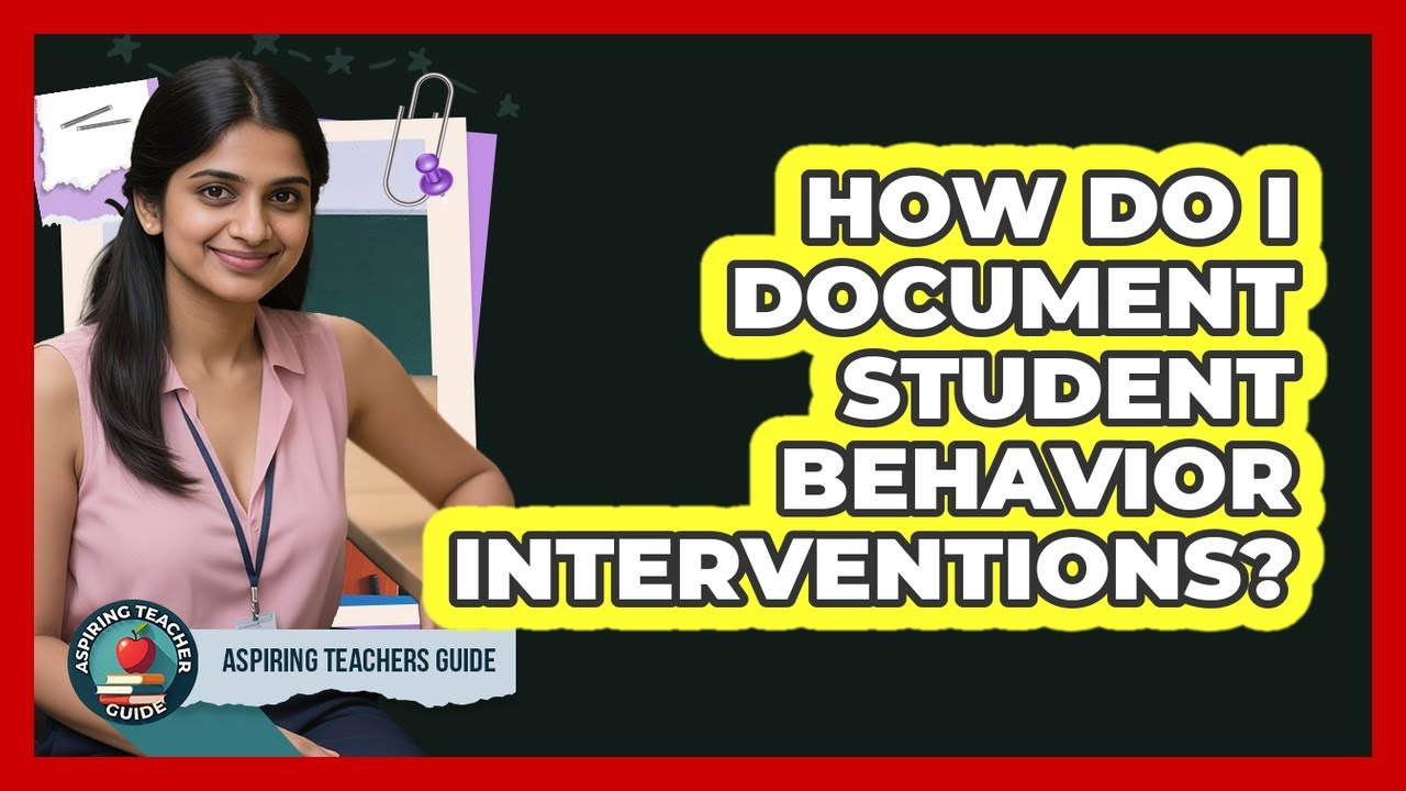 How Do I Document Student Behavior Interventions?