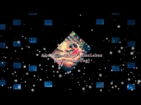 Ako naLanG Ang LumaLaban)By iDoL Monsoii