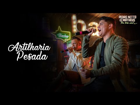 Pedro Netto e Matheus - Artilharia Pesada ( DVD Pra Toma Uma!)
