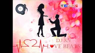Valentine Love Beats | DJ KV