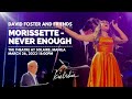 Morissette - Never Enough (David Foster & Friends in Manila 2023) Day 6 / Sunday Night Show