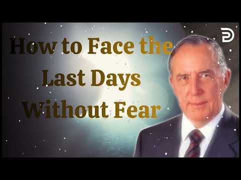 How to Face the Last Days Without Fear  - Derek Prince Sermons