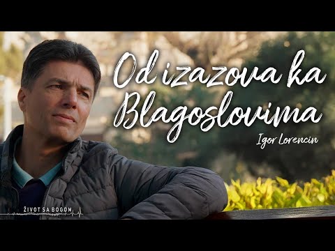 Život sa Bogom S04E06 - OD IZAZOVA KA BLAGOSLOVIMA - Igor Lorencin