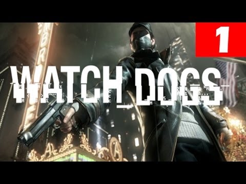 Watch Dogs Walkthrough Part 1 Let's Play No Commentary 1080p HD Gameplay Trailer Review