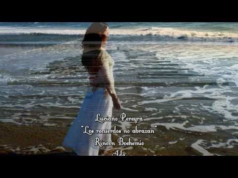 download lagu mp3 mp4 Luciano Pereyra Los Recuerdos, download lagu Luciano Pereyra Los Recuerdos gratis, unduh video klip Luciano Pereyra Los Recuerdos