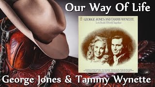 George Jones & Tammy Wynette - Our Way Of Life