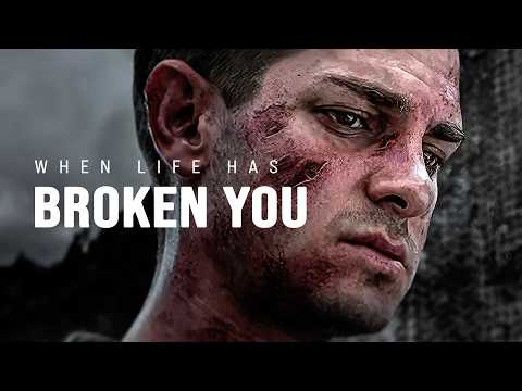 WHEN LIFE HAS BROKEN YOU - Motivational Video