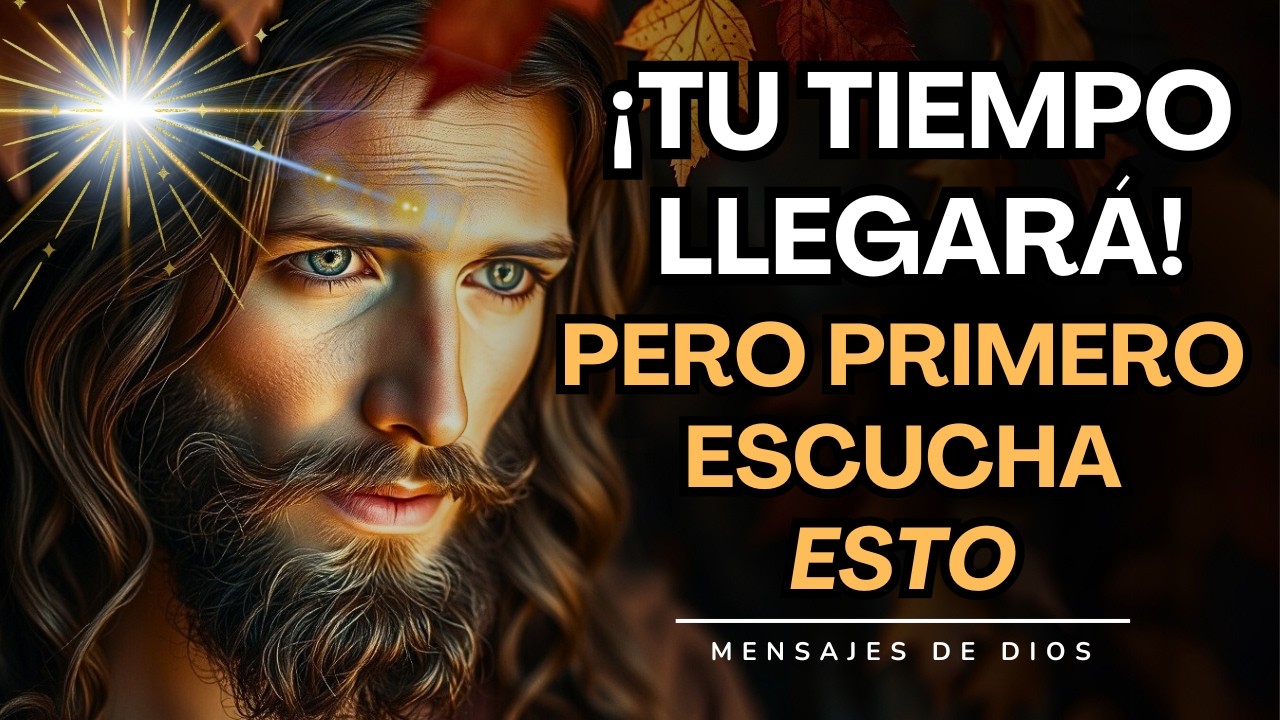 DIOS TE DICE HOY: LO QUE TE PROMETÍ ESTÁ POR LLEGAR… CONFÍA EN MI TIEMPO | MENSAJES DE DIOS