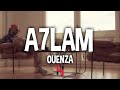 OUENZA - A7LAM [ Lyrics / Paroles ]