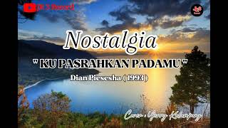 Download lagu Ku Pasrahkan Padamu || Dian Piesesha 1993 || Produksi : JR 3 Record Manado mp3