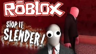 Roblox stop it slender 2