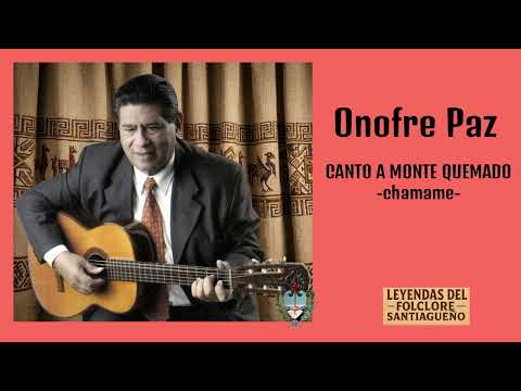 Onofre Paz - Canto a Monte Quemado (Chamamé) | Del álbum 'Sentimiento' (2005) 🌳🪗