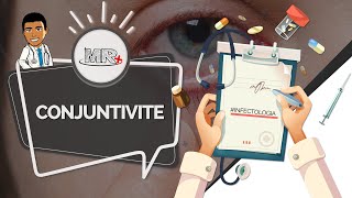 Conjuntivites - Aula de revisão de Clínica Médica do MR Plus