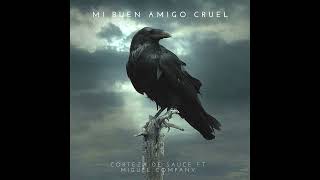 Mi Buen Amigo Cruel ft Miguel Company