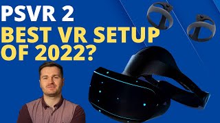 Will PSVR 2 be the Best VR setup for 2022?