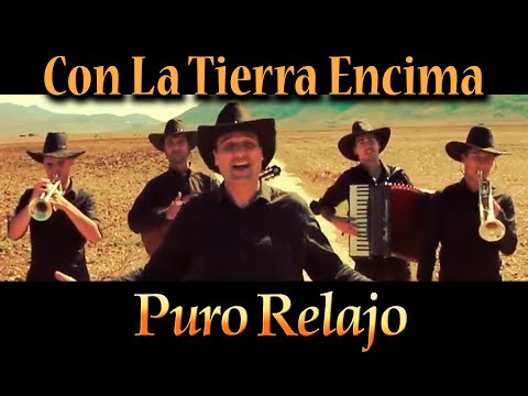 Puro Relajo - Con la tierra encima (Cuando yo me muera) HD - Puro Relajo