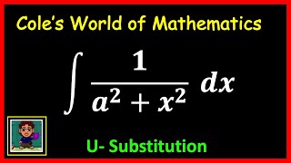 Integral of 1/(a^2 + x^2) Calculus: u-Substitution