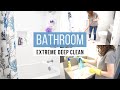 EXTREME BATHROOM DEEP CLEAN WITH ME Cleaning Motivation Bathroom Organization
