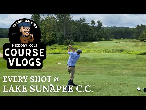 Lake Sunapee Country Club with Hickory Golf Clubs - Hickory Golf Course Vlog #40