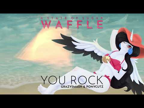 GrazySmash & ponycutz - You Rock [ASoS: Waffle] 🥞 | Complextro