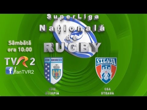 Super Liga Naţională de Rugby: CSM Olimpia Bucureşti - CSA Steaua