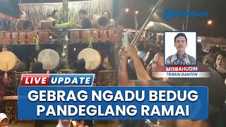 Gebrag Ngadu Bedug 2025 Baralak Kalapa Sawara Dilluhur Tagong Dipadati Ribuan Warga Pandeglang
