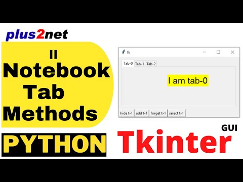 Tkinter Notebook methods to select hide forget tabs and using notebook tab change event