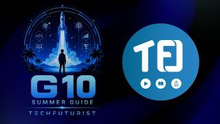 G10 - Summer Guide I Techfuturist