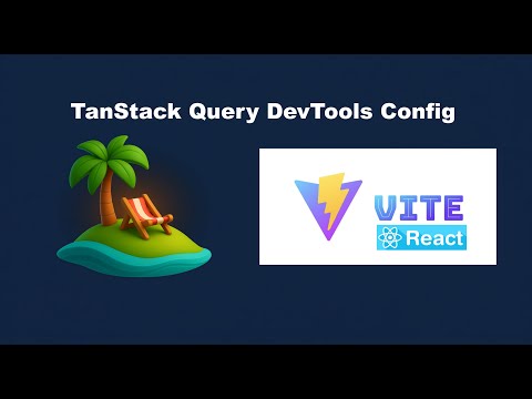 Tanstack Query Devtools Conditional Rendering In Vite React Apps