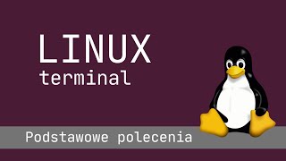 Linux #1 - Podstawy pracy w terminalu
