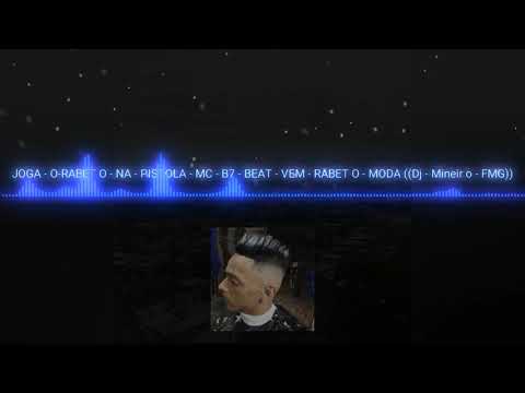 JOGA - O-RABETÃO - NA - PISTOLA - MC - B7 - BEAT - VEM - RABETÃO - MODA ((Dj - Mineirão - FMG))