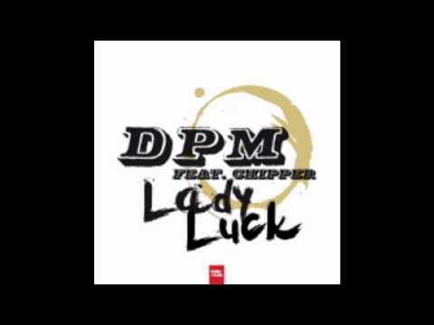 DPM - Lady Luck (feat. Chipper) [Taito Tikaro Radio Shorter Rmx]